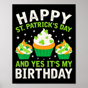 Happy St Patricks Day Birthday Saint Paddys Women Poster