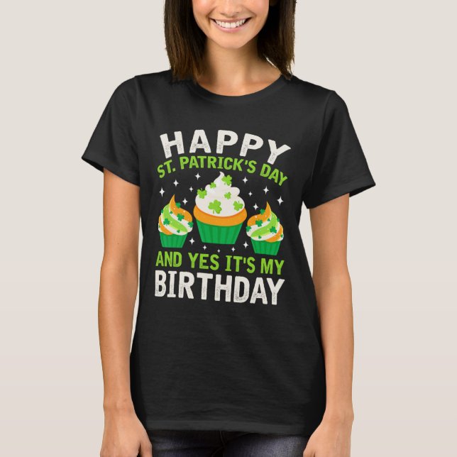 Happy St Patricks Day Birthday Saint Paddys Women  T-Shirt (Front)
