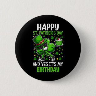 Happy St Patricks Day Birthday Shamrock Dab Bday P 6 Cm Round Badge