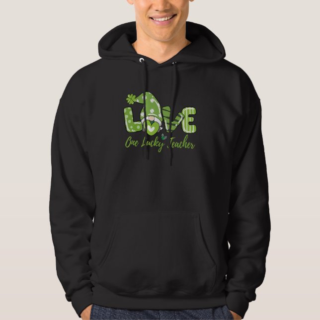 Happy St Patricks Day Cute One Lucky Teacher Gnome Hoodie (Front)