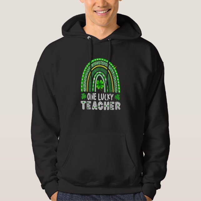 Happy St Patricks Day Cute One Lucky Teacher Rainb Hoodie (Front)