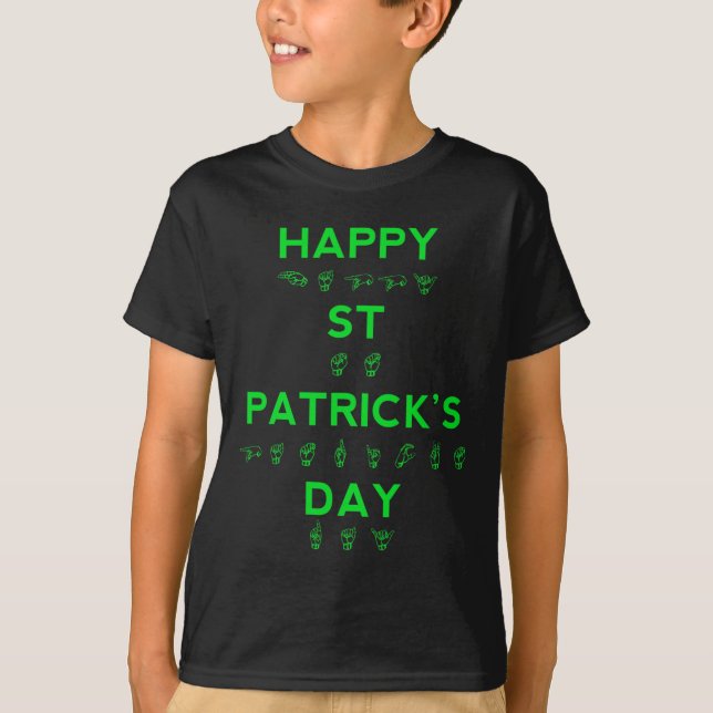 Happy St Patricks Day Deaf Pride Sign Language ASL T-Shirt (Front)