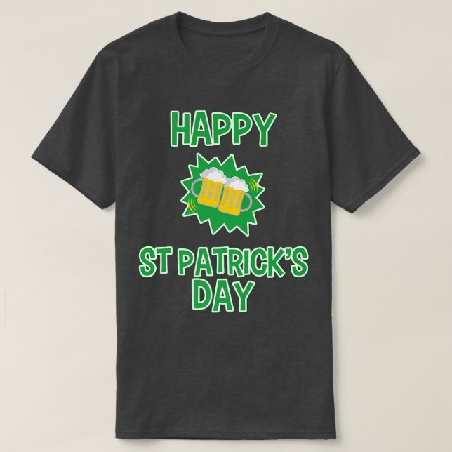 Happy St Patrick's Day  Drinking Beer Celebrate  T-Shirt (Design Front)