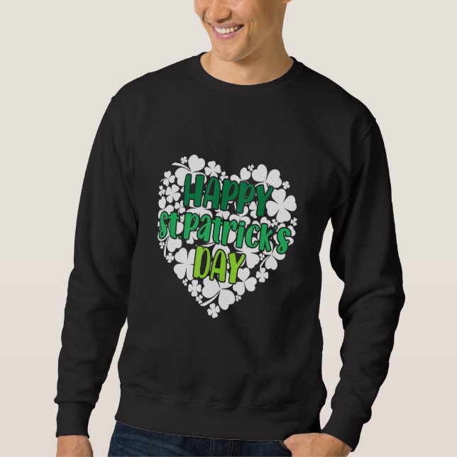 Happy St  Patrick's Day Funny Saint Patrick Irish  Sweatshirt (Front)