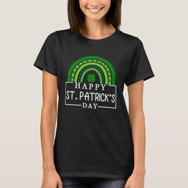 Happy St Patrick's Day Green Rainbow Lucky Shamroc T-Shirt (Front)