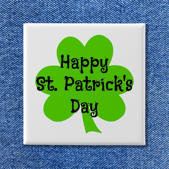 Happy St. Patrick's Day Green Shamrock 15 Cm Square Badge (Happy St. Patrick's Day Green Shamrock Button)