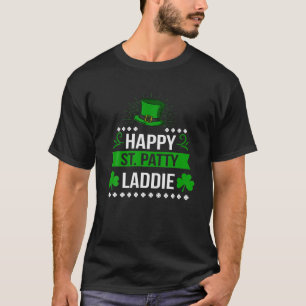 Happy St. Patrick's Day Happy St. Patty Laddie Dri T-Shirt