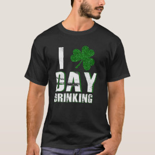 Happy St. Patrick's Day I Love Clover Day Drinking T-Shirt