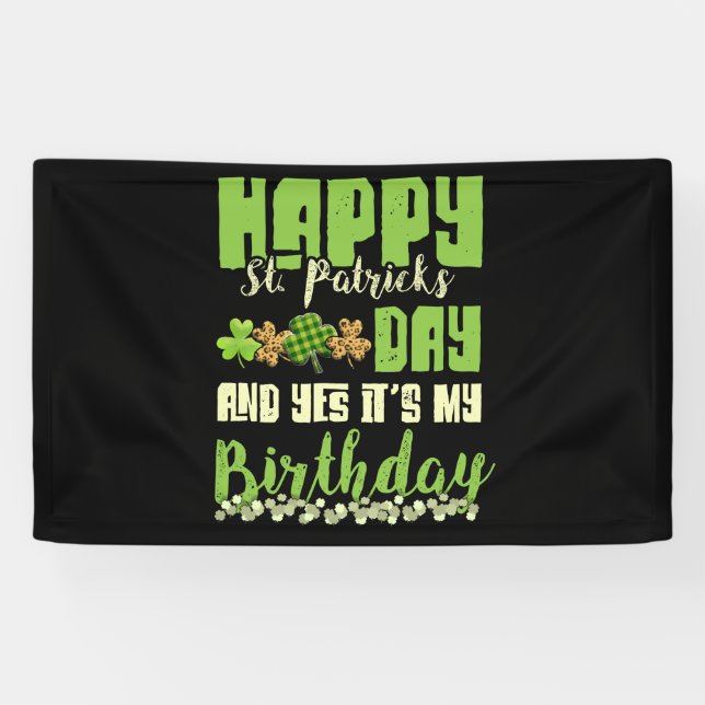 Happy St Patricks Day Its My Birthday Born Irish Banner (Horizontal)