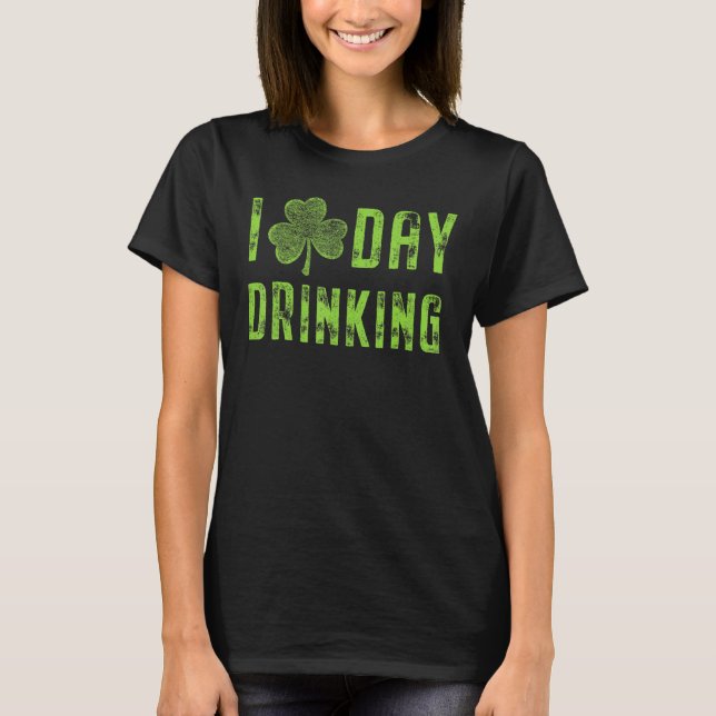 Happy St Patricks Day Love Day Drinking Lucky Sham T-Shirt (Front)