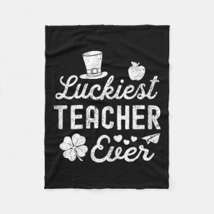 Happy St Patricks Day Luckiest Teacher Ever Lucky  Fleece Blanket