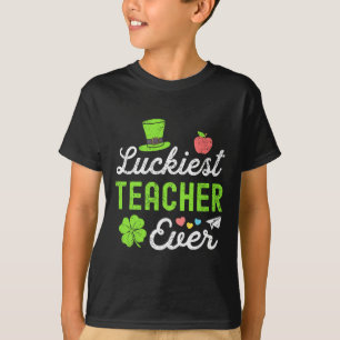 Happy St Patricks Day Luckiest Teacher Ever Lucky  T-Shirt