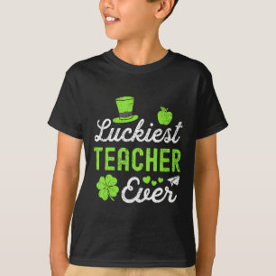 Happy St Patricks Day Luckiest Teacher Ever Lucky  T-Shirt