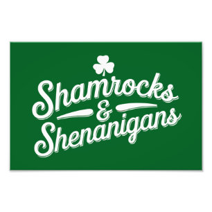 Happy St Patricks Day Lucky Shamrock&Shenanigans Photo Print