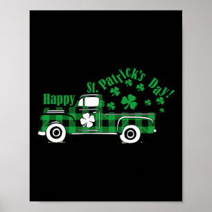 Happy St Patricks Day Pick Up Truck Poster