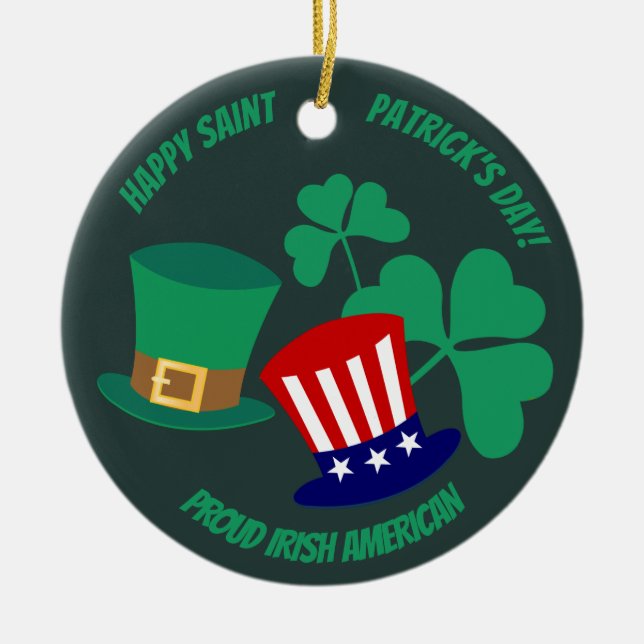 Happy St. Patrick's  Day Proud Irish American Ceramic Tree Decoration (Front)