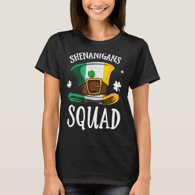 Happy St Patrick's Day Shenanigans Squad Hat Irela T-Shirt (Front)