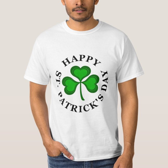 HAPPY ST. PATRICK'S DAY Text with green Shamrock T-Shirt (Front)