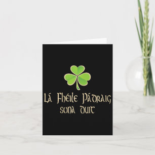 Happy St Patricks Day To You In Irish Language - A Card