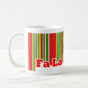 Happy Stripe FA LA LA LA LA Mug