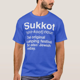 Happy Sukkot Definition The Original Camping Festi T-Shirt