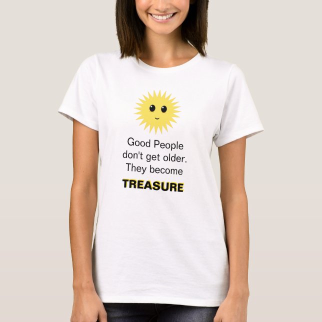Happy sun & good senior people message T-Shirt (Front)