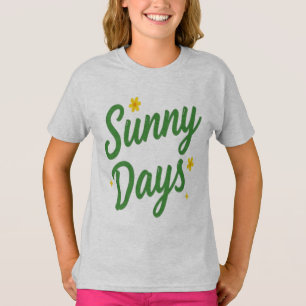 Happy Sunny Days Typography With Daisy And Sparkle T-Shirt