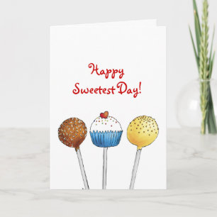 Happy Sweetest Day - Cake Pops Card