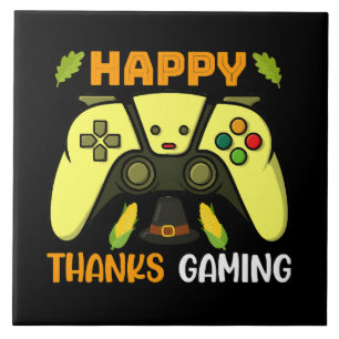 Happy Thanks Gaming Funny Tile