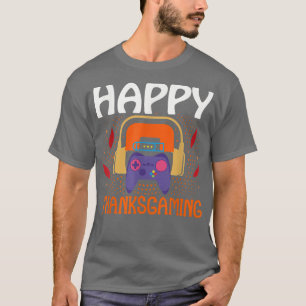 Happy Thanksgaming Video Gamer Thanksgiving Gaming T-Shirt