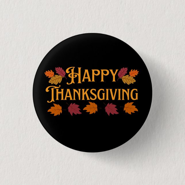 Happy Thanksgiving  3 Cm Round Badge (Front)