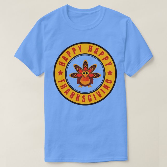 Happy Thanksgiving 6 T-Shirt (Design Front)