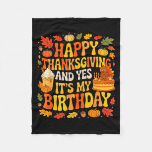 Happy Thanksgiving And My Birthday Colorful Fall L Fleece Blanket