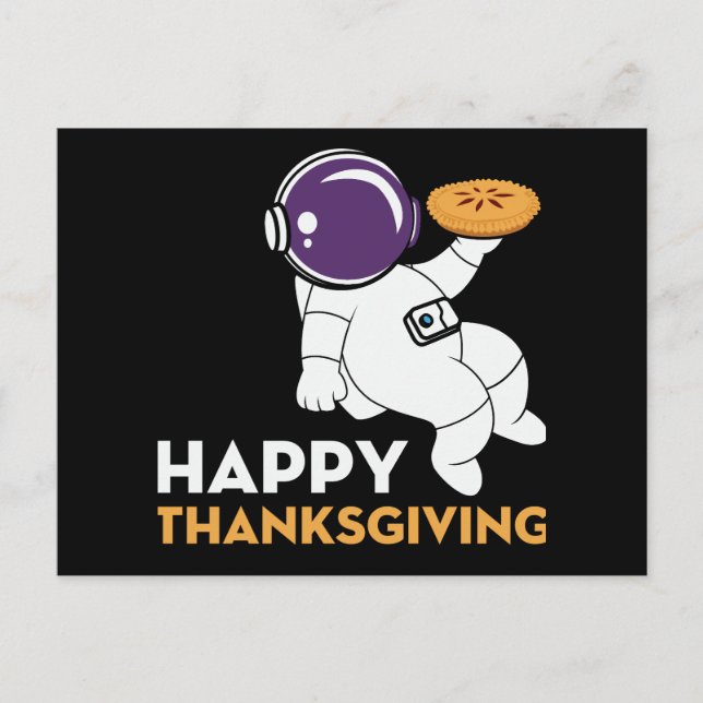 Happy Thanksgiving Astronaut Pumpkin Pie Funny Holiday Postcard (Front)