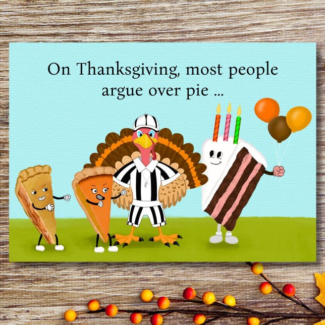 Happy Thanksgiving Birthday Pies, Turkey, Cake Card (Creator Uploaded)