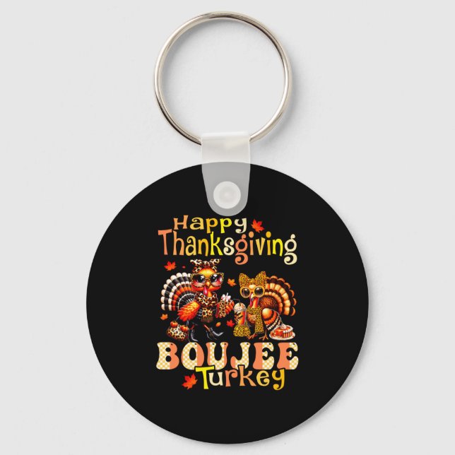 Happy Thanksgiving Boujee Turkey Leopard Boo-jee F Key Ring (Front)