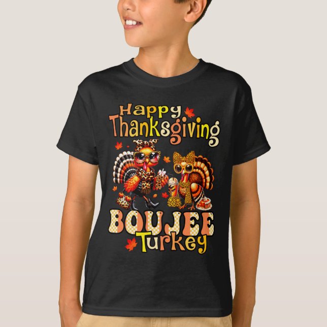 Happy Thanksgiving Boujee Turkey Leopard Boo-jee F T-Shirt (Front)