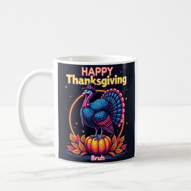 Happy Thanksgiving bruh Coffee Mug (Left)