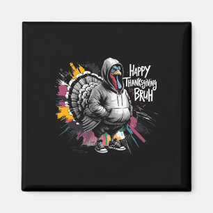 Happy Thanksgiving Bruh Funny Turkey Day For Kids Magnet