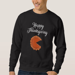 Happy Thanksgiving Cake Pumpkin Pie Sweatshirt