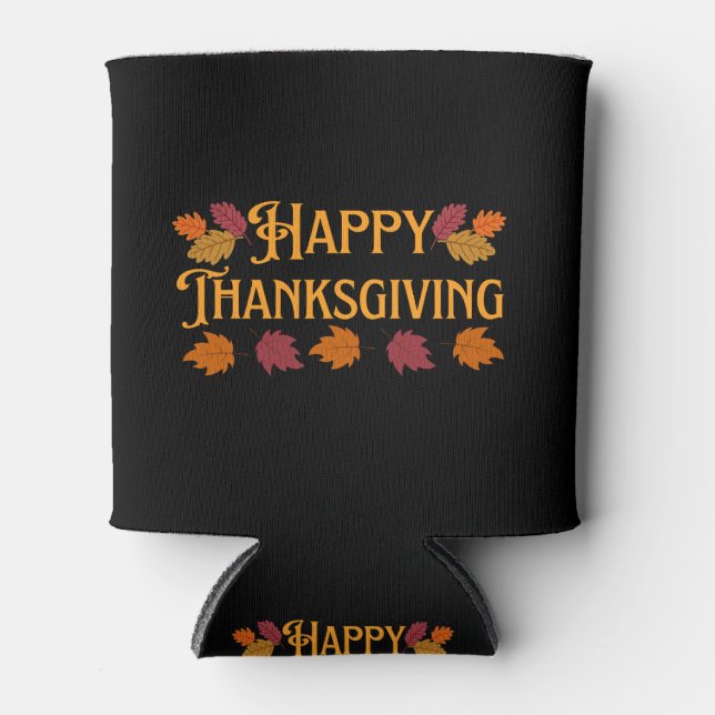Happy Thanksgiving  Can Cooler (Front)