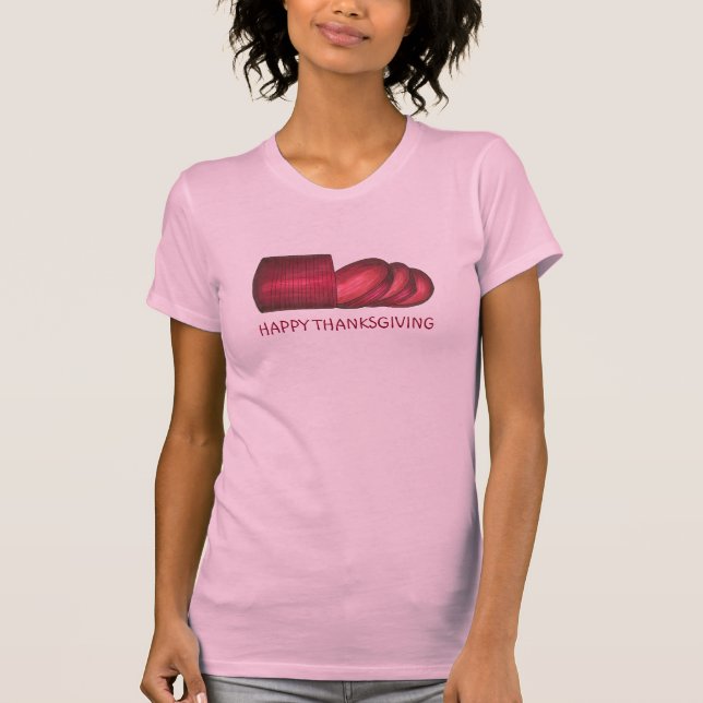 Happy Thanksgiving Canned Cranberry Sauce Holiday T-Shirt (Front)