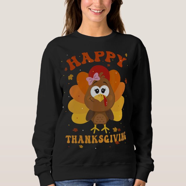 Happy Thanksgiving Cute Turkey Kids Girls Women Sweatshirt (Front)