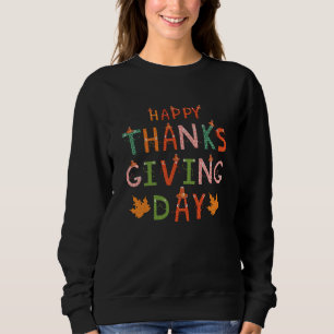 Happy thanksgiving day colourful sweatshirt