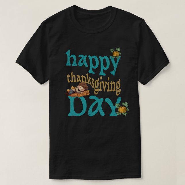Happy Thanksgiving Day – Festive Holiday Design T-Shirt (Design Front)