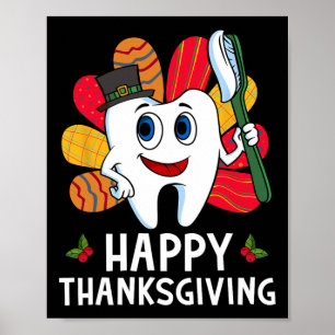 Happy Thanksgiving Dental Shirt Teeth Turkey Thank Poster