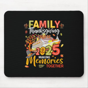 Happy Thanksgiving Family Cruise Trip Vacation Men Mouse Pad
