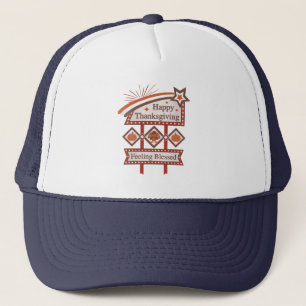 Happy Thanksgiving Feeling Blessed Retro Sign Trucker Hat