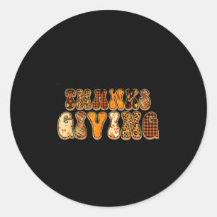 Happy Thanksgiving For Turkey Day Family Dinner Th Classic Round Sticker