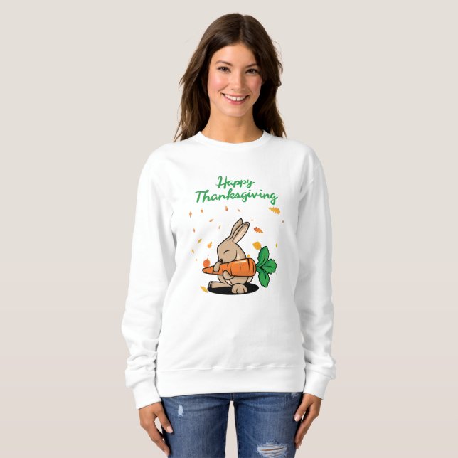 Happy Thanksgiving Funny Rabbit  Sweatshirt (Front Full)